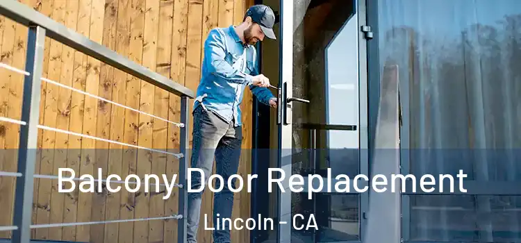  Balcony Door Replacement Lincoln - CA