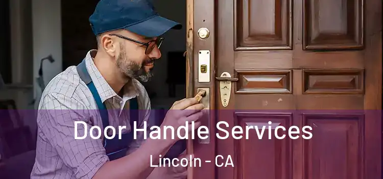 Door Handle Services Lincoln - CA