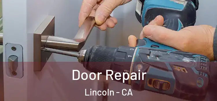 Door Repair Lincoln - CA