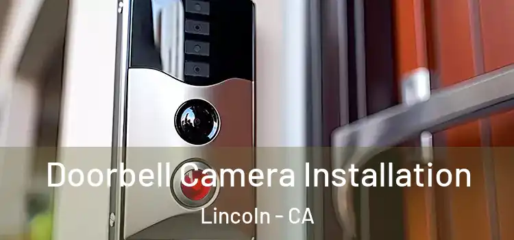  Doorbell Camera Installation Lincoln - CA