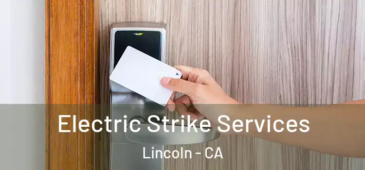 Electric Strike Services Lincoln - CA