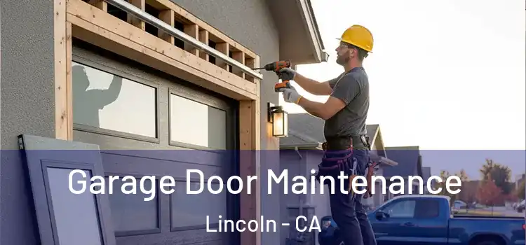 Garage Door Maintenance Lincoln - CA