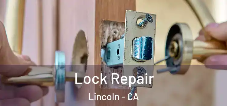 Lock Repair Lincoln - CA