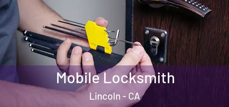 Mobile Locksmith Lincoln - CA