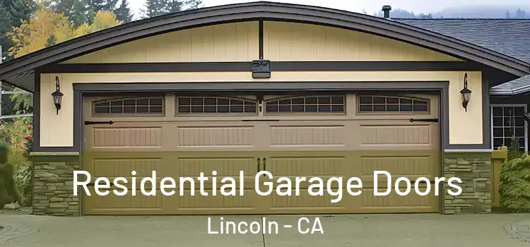  Residential Garage Doors Lincoln - CA