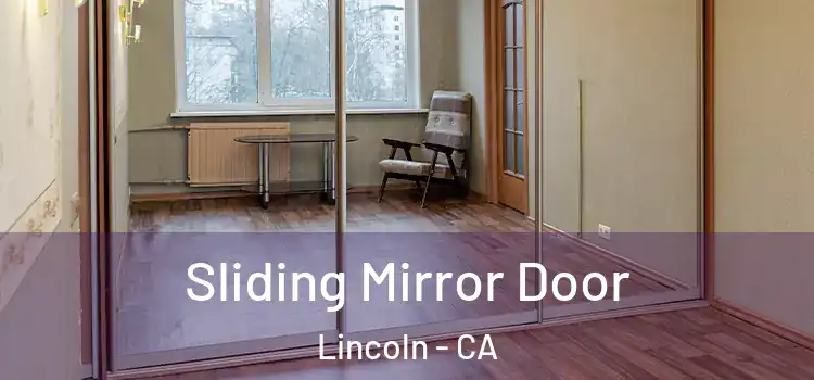  Sliding Mirror Door Lincoln - CA
