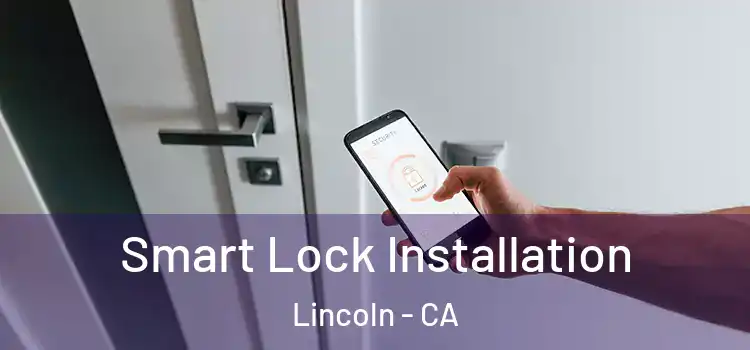 Smart Lock Installation Lincoln - CA