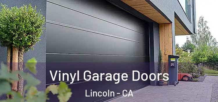  Vinyl Garage Doors Lincoln - CA